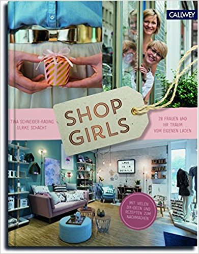 Buchtipp: Shop Girls – 28 Frauen und ihr Traum vom eigenen Laden
