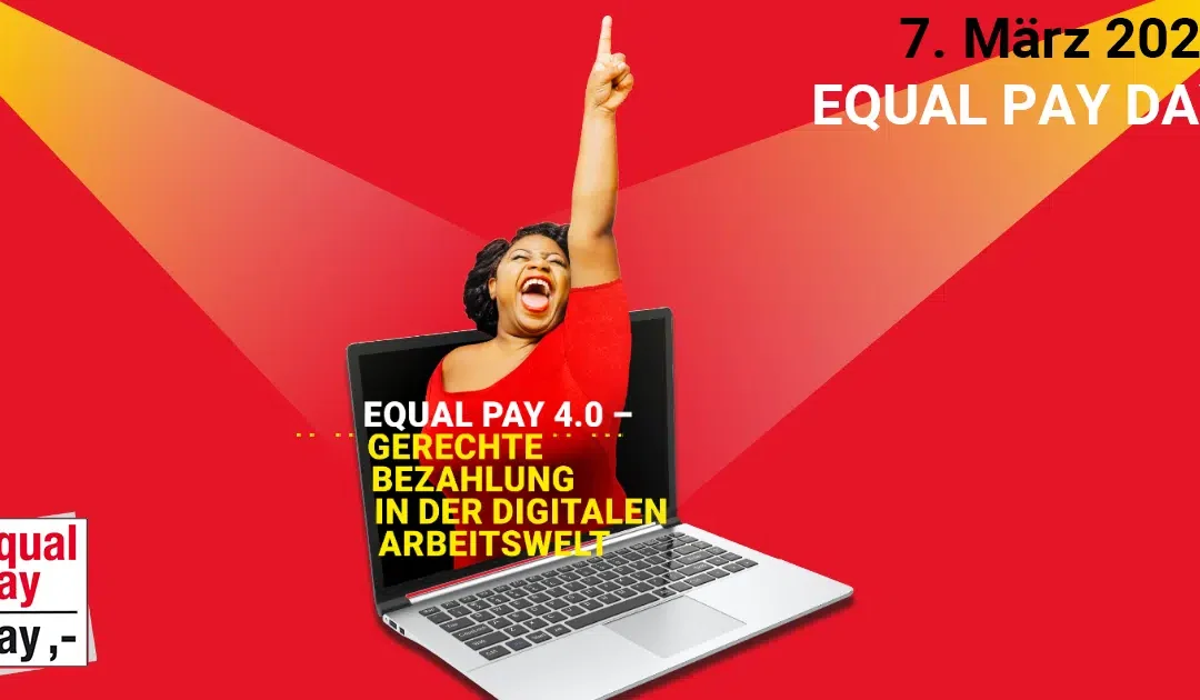 Start Equal Pay Day Kampagne 2022 „Equal pay 4.0 – gerechte Bezahlung in der digitalen Arbeitswelt”