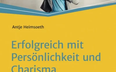 Was zu lesen: Erfolgreich mit Persönlichkeit und Charisma von Antje Heimsoeth